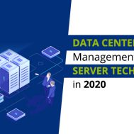 Data Center Management and Server Technology in 2020