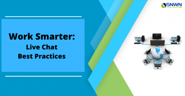 Work Smarter: Live Chat Best Practices