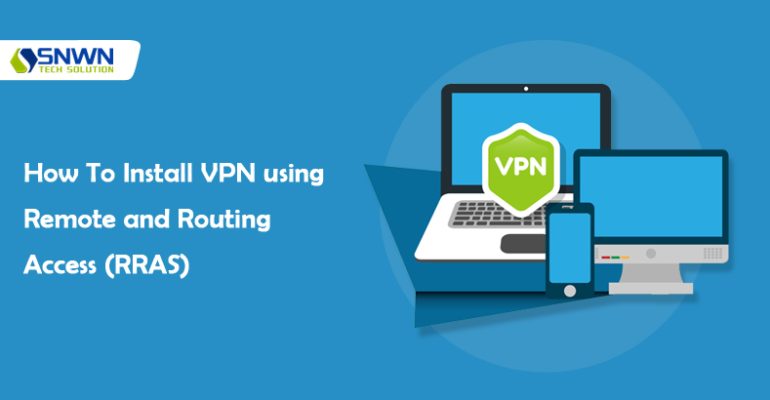 How to install VPN using Remote and Routing Access (RRAS)