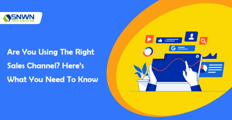 Are you using the Right Sales Channel for your Websites